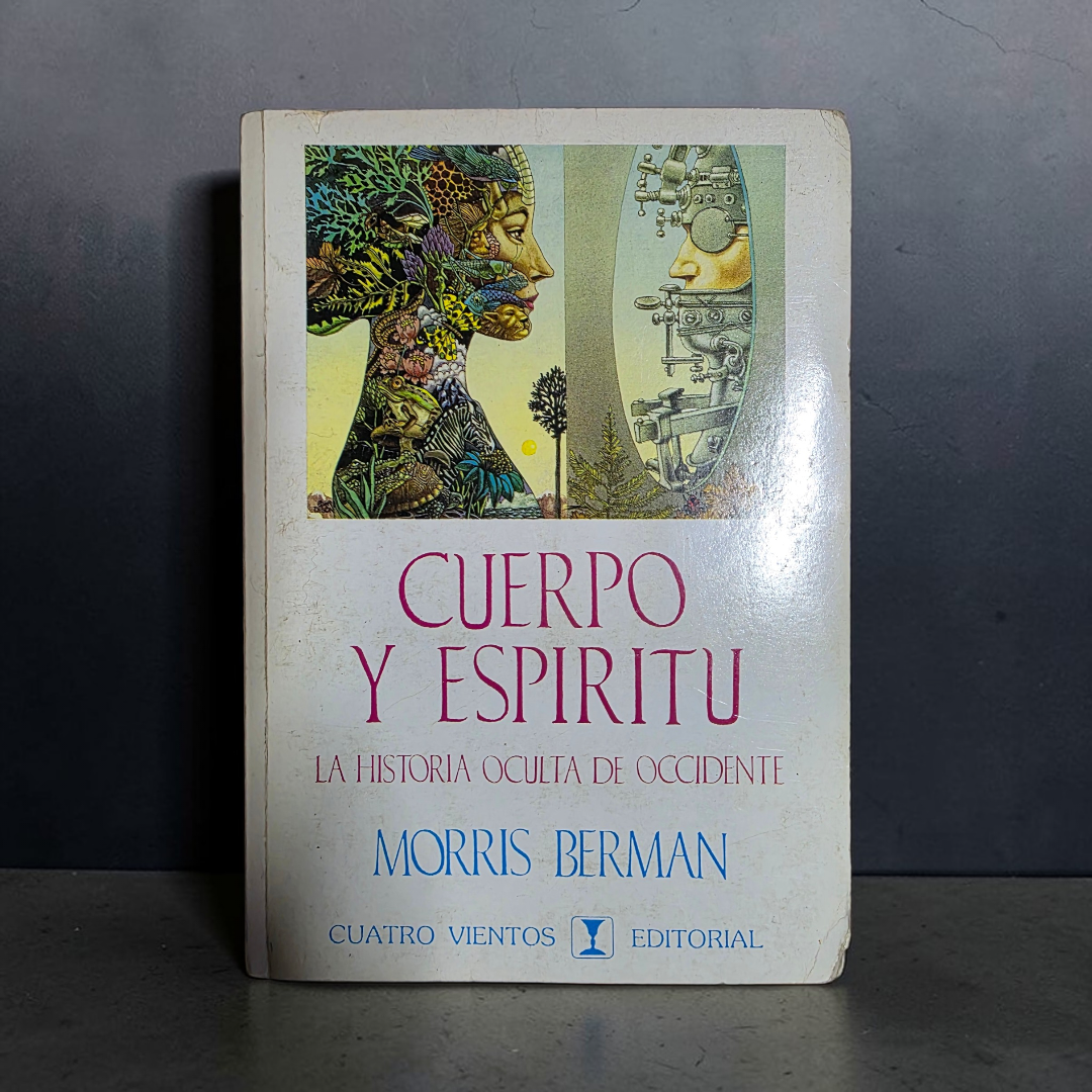Cuerpo y espíritu. La historia oculta de Occidente