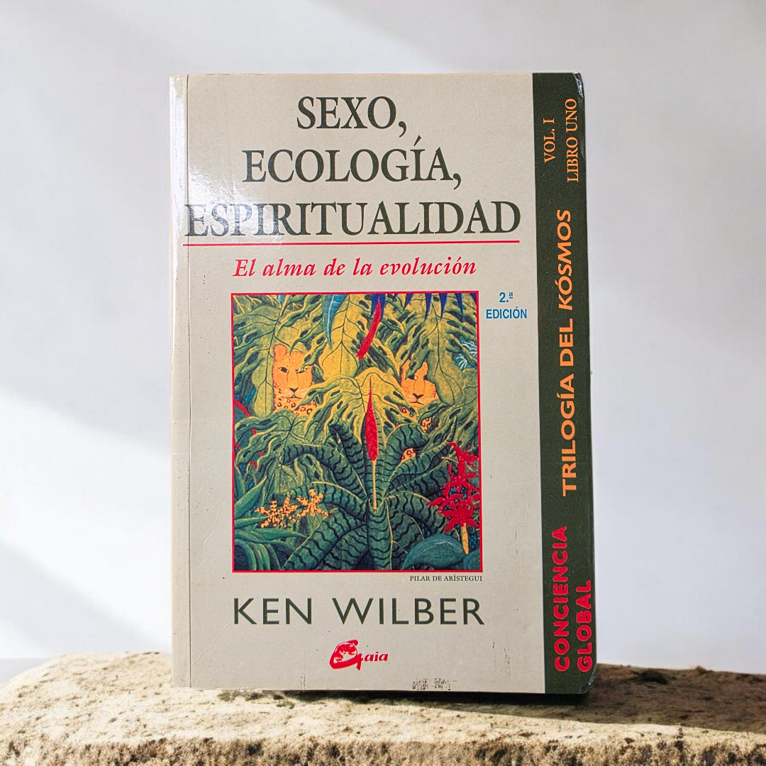Sexo, ecología y espiritualidad / El alma de la evolución / Trilogía del Cosmos