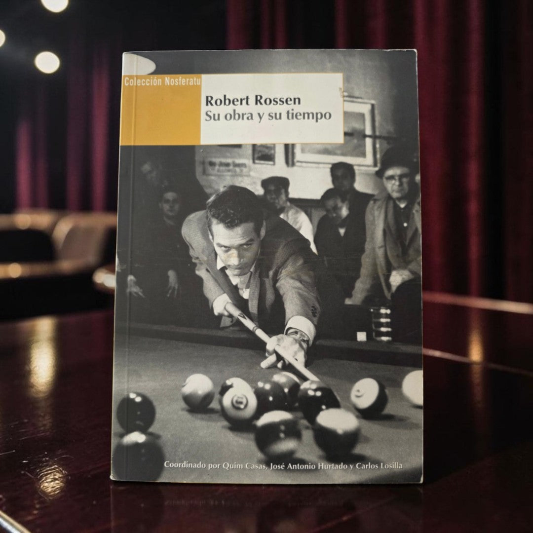 Robert Rossen. Su obra y su tiempo.