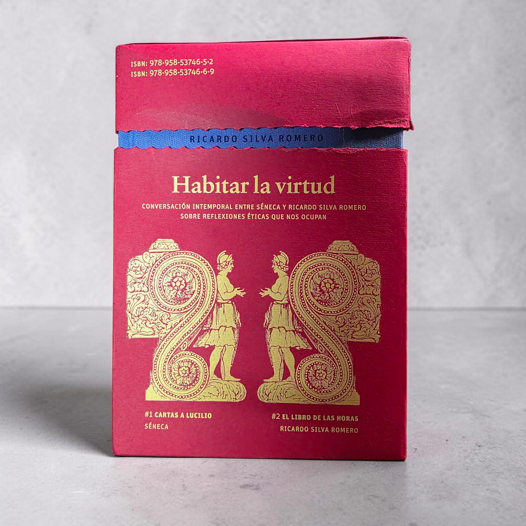 Habitar la virtud. Conversación intemporal entre Séneca y Ricardo Silva Romero