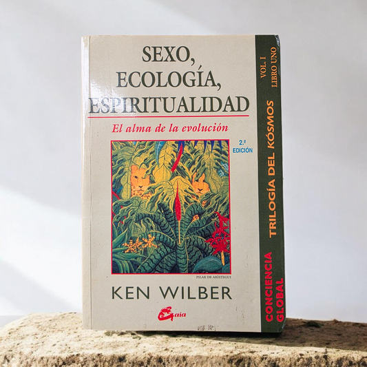 Sexo, ecología y espiritualidad / El alma de la evolución / Trilogía del Cosmos