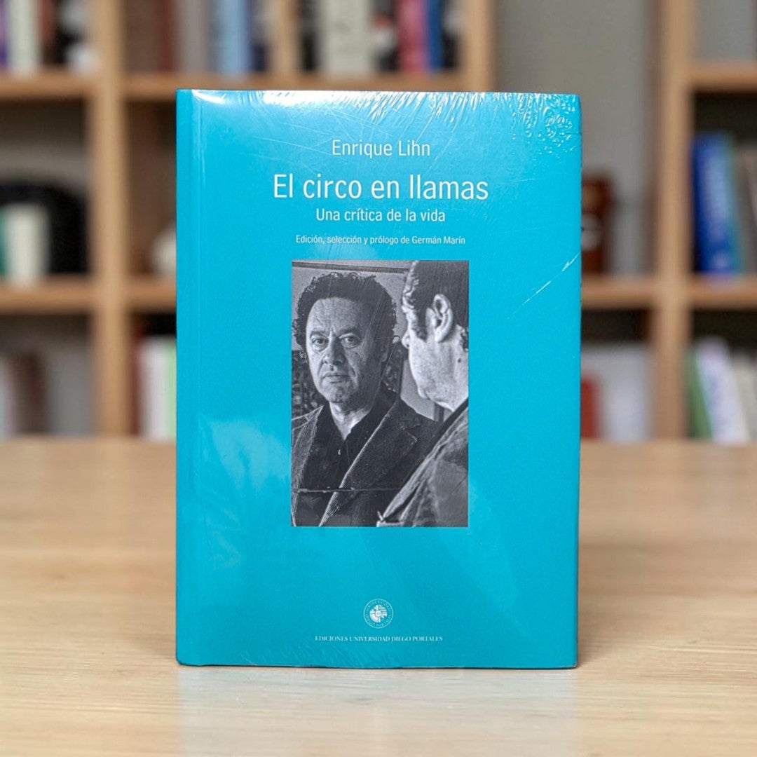 El circo en llamas. Una crítica de la vida.